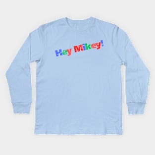 HEY MIKEY! | Funny Vintage Look 70s Life Nostalgia Kids Long Sleeve T-Shirt